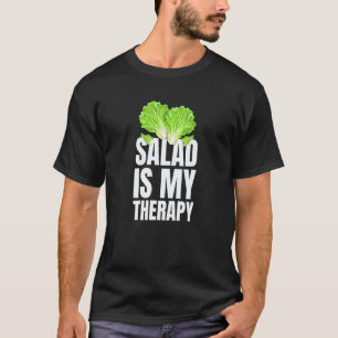 Salat ist meine Therapie Veganer und Vegetarier T-Shirt