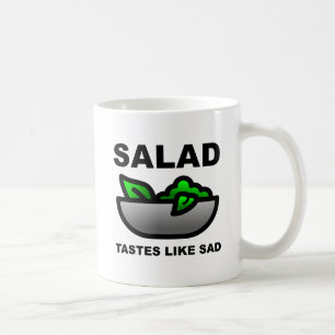 Salat schmeckt wie Sad Funny Mug Kaffeetasse