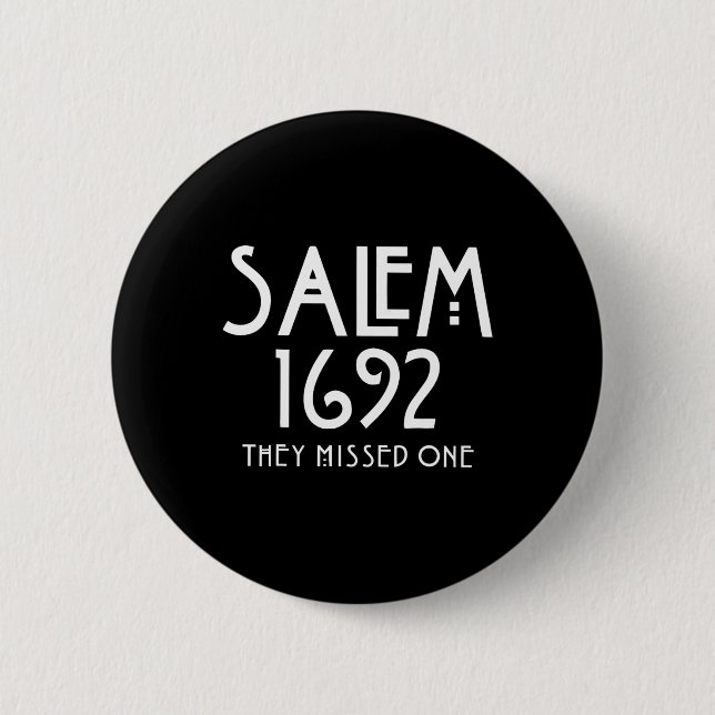 Salem 1692 fehlte ein lustiges Salem Halloween Button (Vorderseite)
