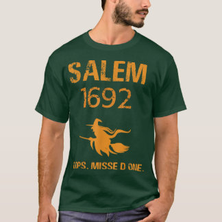 Salem 1692 Oops Sie verpassten ein Salem Hexenstud T-Shirt