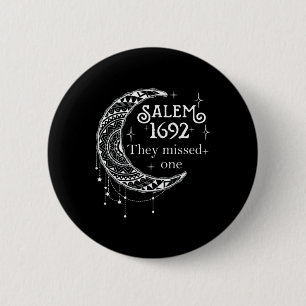 Salem 1692 sie vermissten eins - Salem Hexe 1692 H Button