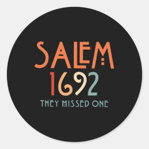 Salem 1692 sie vermissten eins - Salem Hexe 1692 H Runder Aufkleber