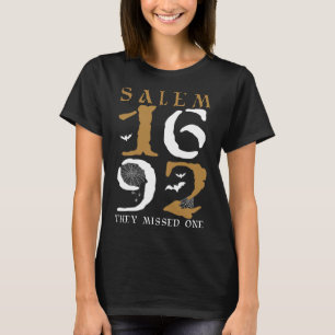 Salem 1692 vermissten sie eine Hexe Halloween 10 T-Shirt