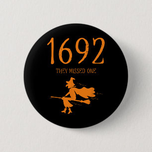 Salem 1692 verpassten sie ein Fun Halloween Hexe 2 Button