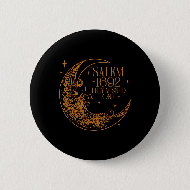 Salem 1692 verpassten sie eine Hexe Halloween 4 Button (Vorderseite)