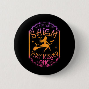 Salem 1962 Du hast eine Halloween-Feministin Hexe  Button