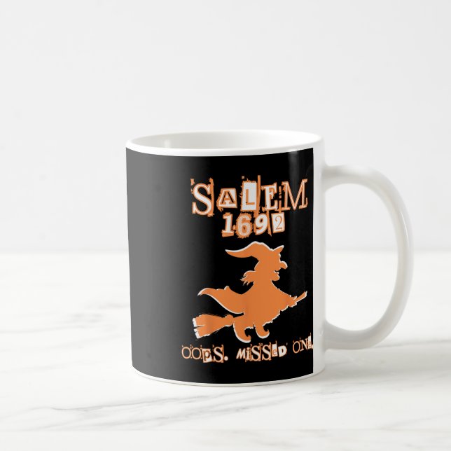 Salem Witch-Versuche 1692 Oops Sie verpassten eine Kaffeetasse (Rechts)