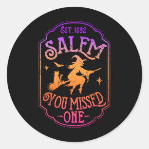 Salem You Missed One Halloween Feminist Hexe Tria Runder Aufkleber