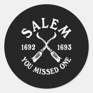 Salem You Missed One Hexen Trials Halloween Frauen Runder Aufkleber