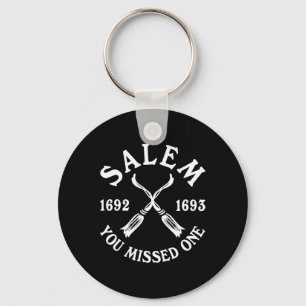 Salem You Missed One Hexen Trials Halloween Frauen Schlüsselanhänger
