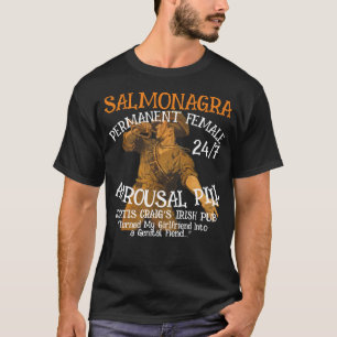 Salmonagra Dauerhafte weibliche Stimulierungspille T-Shirt