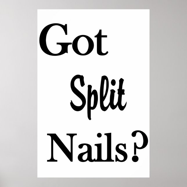 Salon Barbershop Posters Got Split Nails? Poster (Vorne)