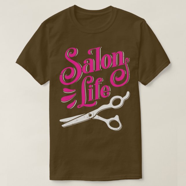 Salon Life Friseur Barber Hair Stylist Geschenk T-Shirt (Design vorne)