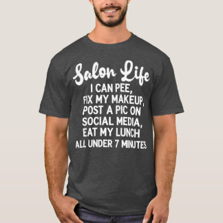 Salon Life Joke Funny Friseur T-Shirt