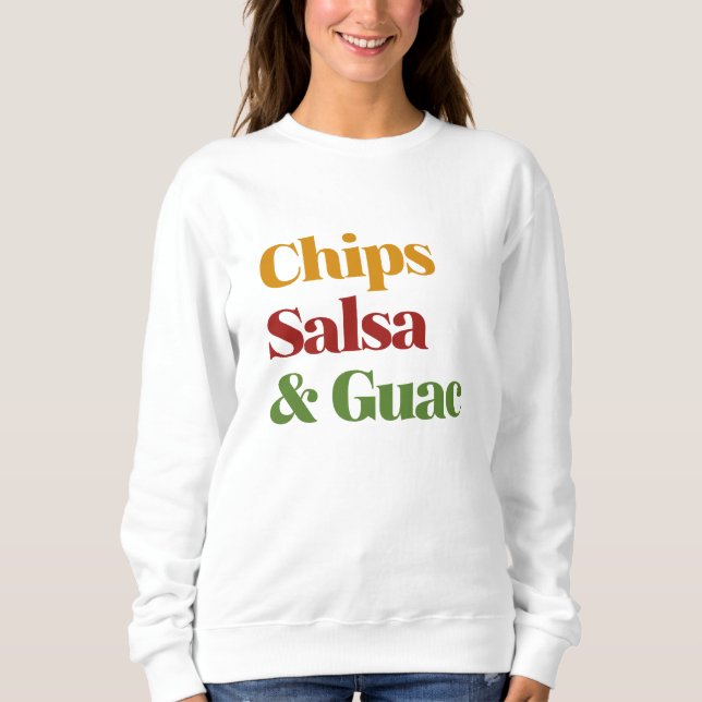 Salsa Chips und Guac Sweatshirt (Vorderseite)