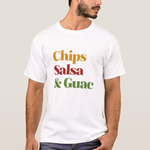 Salsa Chips und Guac T-Shirt