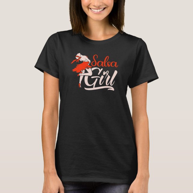 Salsa Girl Dancing Latin Dancer T-Shirt (Vorderseite)