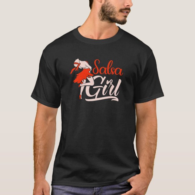 Salsa Girl Dancing Latin Dancer T-Shirt (Vorderseite)