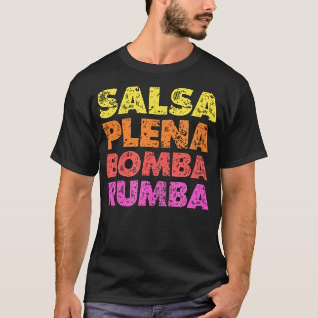 Salsa Plena Bomba Rumba Latin Music Dance T-Shirt (Vorderseite)