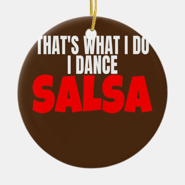 Salsa Tanzkleidung Zubehör Das mache ich Keramik Ornament (Vorne)