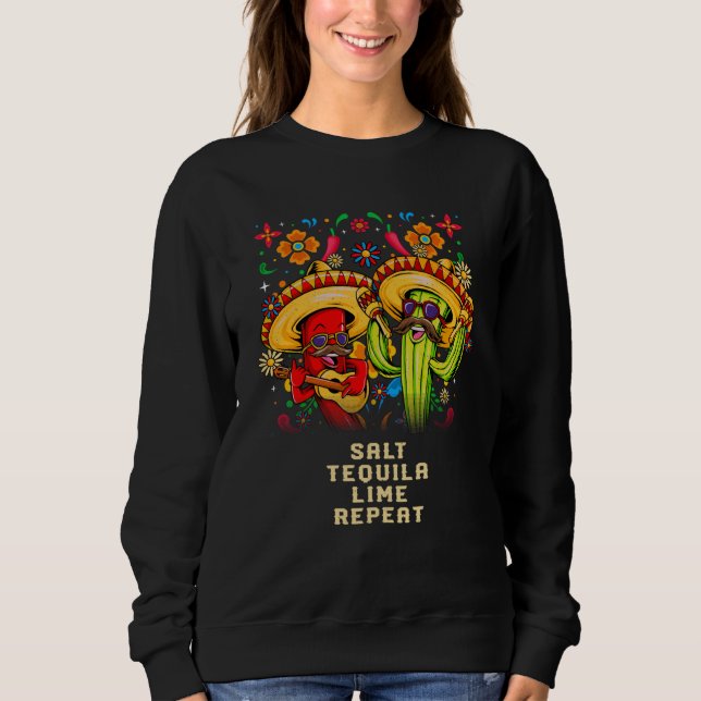Salt Tequila Lime Repeat Mexican Humor Mexico Drin Sweatshirt (Vorderseite)