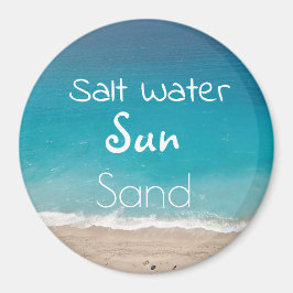 Salt Water Sun Sand Beach und Ocean Moderne Magnet