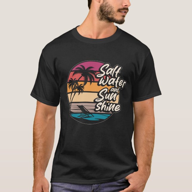 Salt Water Sun Shine Beach T-Shirt (Vorderseite)