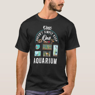 Saltwater Aquarium 1 Behalte nicht einfach einen A T-Shirt