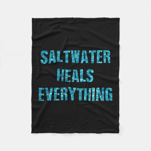 Saltwater Heals Everything Motivational Quotes  Fleecedecke (Vorderseite)