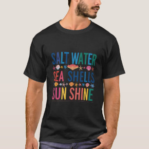 Saltwater Seashells Sunshine Shirt Vibes