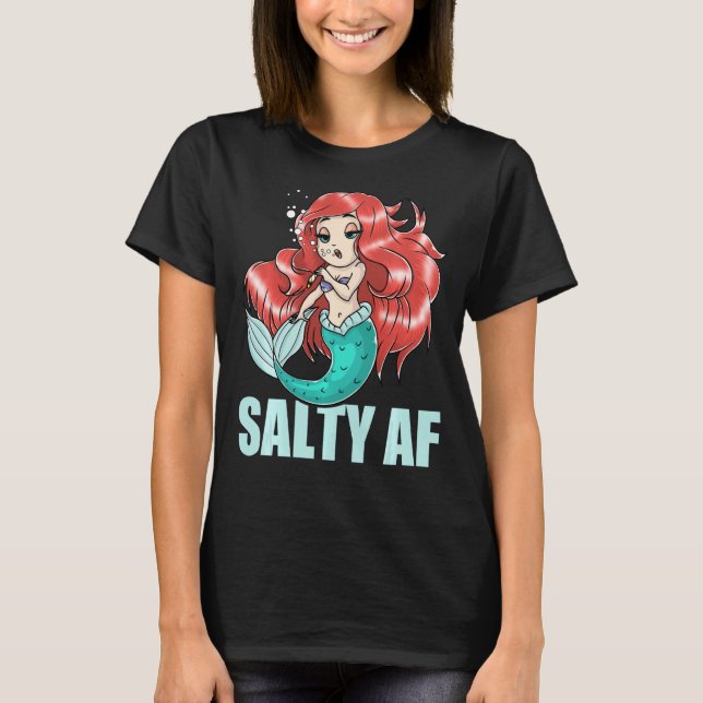 Salty Af Erwachsene Meerjungfrau Seven Attitude Fr T-Shirt (Vorderseite)