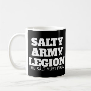 SALTY ARMY IST LEGER Der Salz muss fließen T - Sh Kaffeetasse