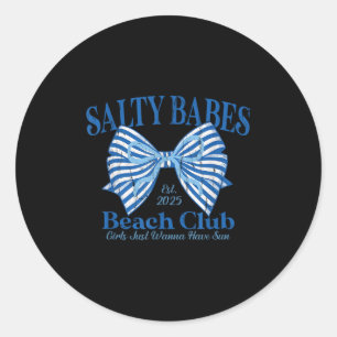Salty Babes Beach Club, Girls wollen einfach nur S Runder Aufkleber