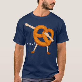Salty Dabbing Soft Pretzel Funny Feinschmecker Bak T-Shirt