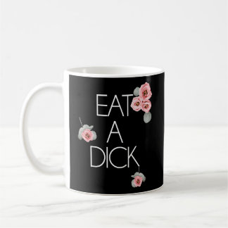 Salty Floral essen eine dick Blume Sweet Word Kaffeetasse