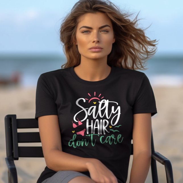 "Salty Hair Don't Care" Beach Life T-Shirt (Von Creator hochgeladen)