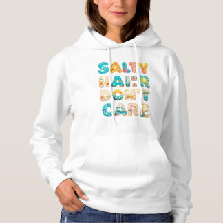 Salty Hair Don't Care - Bold Beach Vibes Graphic Hoodie