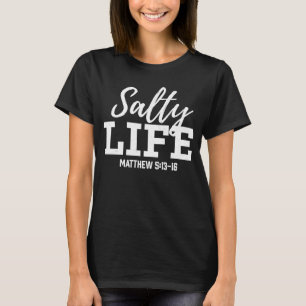 Salty Life Matthew 513 16 Christliches Salz mit T-Shirt