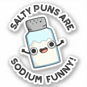 Salty Puns sind Natriumdodecylchemie Salzpuppe Aufkleber