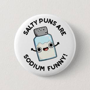 Salty Puns sind Natriumdodecylchemie Salzpuppe Button