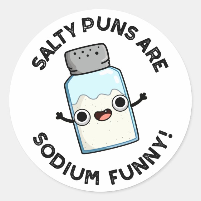 Salty Puns sind Natriumdodecylchemie Salzpuppe Runder Aufkleber (Vorderseite)