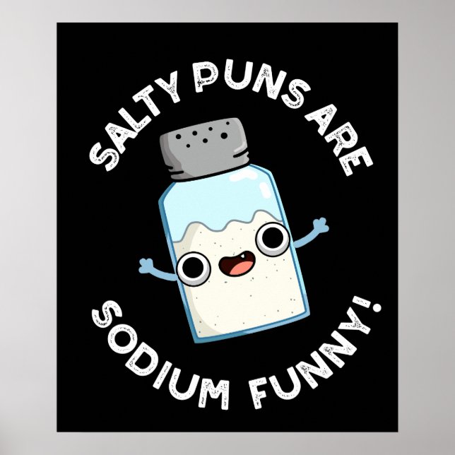 Salty Puns sind Sodium Funny Salt Puff Dark BG Poster (Vorne)
