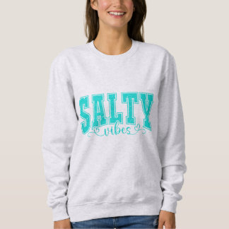 Salty Vives | Coastal Beach Vibes for Ocean Lovers Sweatshirt