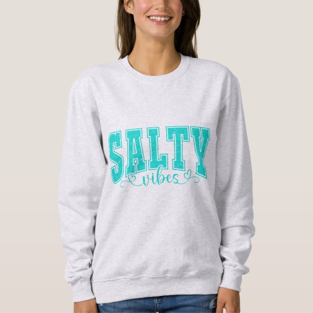 Salty Vives | Coastal Beach Vibes for Ocean Lovers Sweatshirt (Vorderseite)