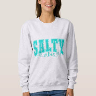 Salty Vives Strandvibes für Ozeanliebhaber Sweatshirt