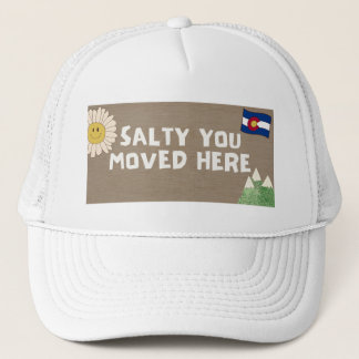 Salty You Move Here - Colorado Truckerkappe
