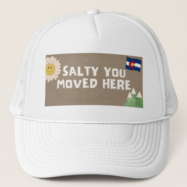 Salty You Move Here - Colorado Truckerkappe (Vorderseite)