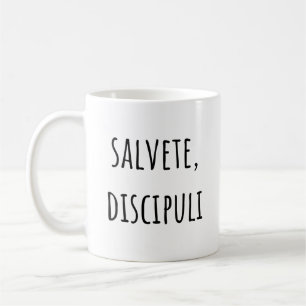 Salvete Discipuli - Grüße Lateinische Schüler Kaffeetasse