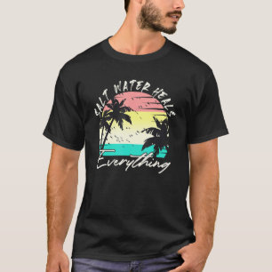 Salz Wasser heilt alles Strand Vintag Retro 1 T-Shirt
