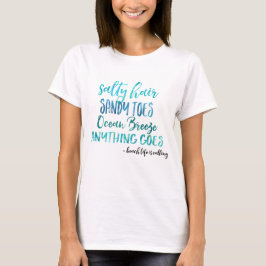 Salziger Haar-Sandy-Zehe-Ozean-Strand-Zitat-T - T-Shirt